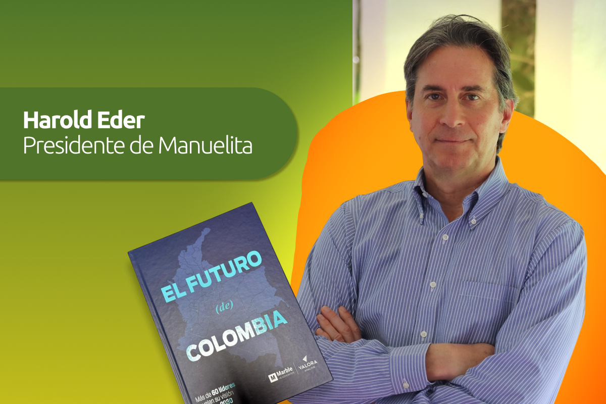 El valor de hacer país - Manuelita